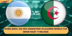 Nhận Định, Soi Kèo Argentina vs Algeria
