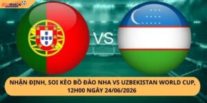 Nhận Định, Soi Kèo Bồ Đào Nha vs Uzbekistan