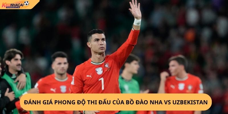 Nhận Định, Soi Kèo Bồ Đào Nha vs Uzbekistan