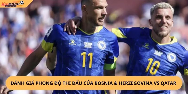 nhận định, soi kèo Bosnia & Herzegovina vs Qatar