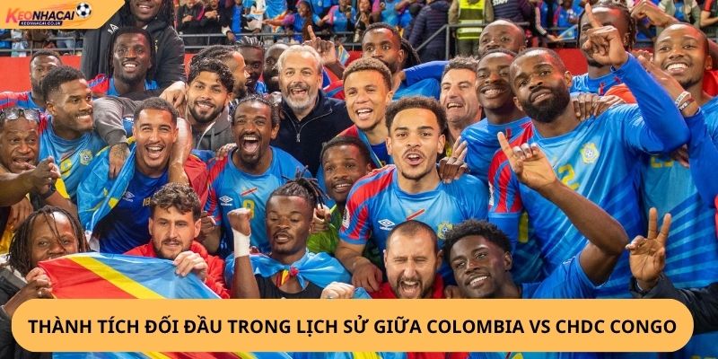 Nhận định, soi kèo Colombia vs CHDC Congo