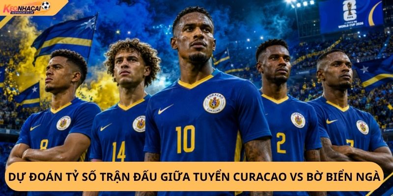 Nhận Định, Soi Kèo Curaçao vs Bờ Biển Ngà