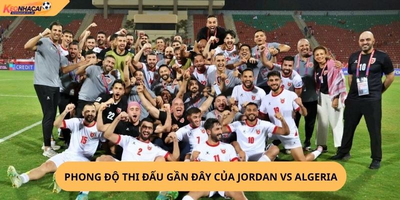 Nhận định, soi kèo Jordan vs Algeria