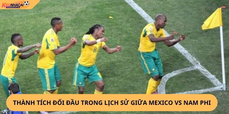Nhận Định, Soi Kèo Mexico vs Nam Phi