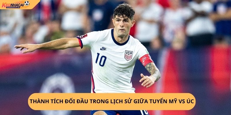 Nhận Định, Soi Kèo Mỹ vs Úc