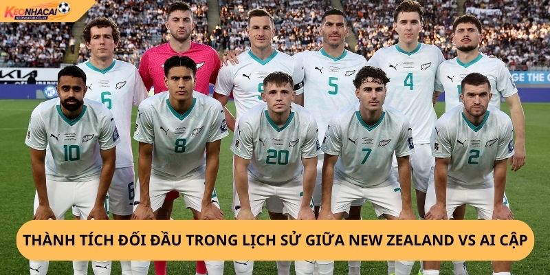 Nhận Định, Soi Kèo New Zealand vs Ai Cập