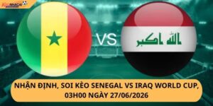 Nhận Định, Soi Kèo Senegal vs Iraq