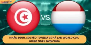 Nhận định, soi kèo Tunisia vs Hà Lan